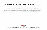 LINCOLN 101 - friendsoflhs.com · LINCOLN 101 WHAT YOU WON’T BE TOLD BY YOUR STUDENT This was written during COVID, and aims to give an overview of school life when in the building
