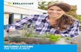 Watering systems for your plants · SYSTEMS Automatic watering saves you the trouble of daily watering and reduces your water consumption. At the same time, Blumat always supplies