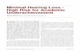 Minimal Hearing Loss - High Risk for Academic Underachievement · mine the amount of hearing loss at each of the frequencies. If the softer tones, between 0 dB HL and 25 dB HL are