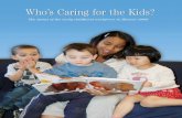 Who’s Caring for the Kids?ecap.crc.illinois.edu/pubs/whos-caring/whos_caring_report_2008.pdf · 6/3/2008  · Teri N. Talan Sallee Beneke Robyn Kelton A JOINT PROJECT BY McCormick