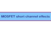 MOSFET short channel effects · 2013. 7. 9. · overview "The story of MOSFET scaling is the history of how to prevent shortchannel effects (SCE)" SCE causes the dependence of device