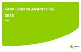 Gran Canaria Airport LPA 2015 Canaria Airport 2015.pdf · Canary Islands: 2.1 million inhabitants Gran Canaria Airport 2015 Highlights 2015 . 10,5 10,6 9,9 9,8 10,3 ... Madrid-Barajas
