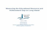 Measuring the Educational Resource and Achievement Gap on ......Long Island School Performance 2008-09 Percentage of Elementary and Middle Level Students Scoring at Levels 3 and 4