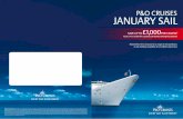 P&O CRUISES JANUARY SAIL€¦ · sports court, whirlpool spas, pools, fully equipped gym and sauna z Evening entertainment featuring live comedy, theatre, nightclubs and cinema z