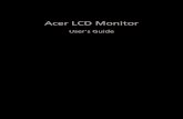 Acer LCD Monitor · 2017. 6. 25. · Acer LCD Monitor User's Guide Original Issue: 01 /20 ... To minimize pollution and ensure utmost protection of the global environment, please