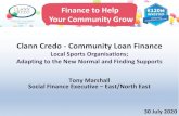 Finance to Help Your Community Grow Clann Credo ... Webinar July 2… · Clann Credo - Community Loan Finance. Local Sports Organisations; Adapting to the New Normal and Finding Supports.
