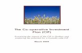 The Co-operative Investment Plan (CIP) · The Co-operative Investment Plan (CIP) Page 2 over 325,000 active members. These co-operatives employ close to 30,000 people, they hold almost