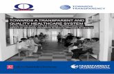 TOWARDS A TRANSPARENT AND QUALITY HEALTHCARE SYSTEM Payments/TI... · QUALITY HEALTHCARE SYSTEM A QUALITATIVE STUDY ON THE CAUSES, PERCEPTIONS AND ... business and civil society to