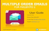 MULTIPLE ORDER EMAILS - Magento€¦ · Admin Panel => Multiple Order Email => Multiple Order Email => Add New template What you have to do here is to create a new email template