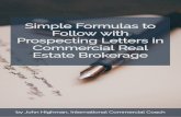 Prospecting Letters Formula - Commercial Real Estate Training · The idea here is that the prospecting letter will prepare the ground work for the upcoming telephone call and conversation.