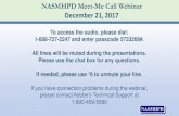 NASMHPD Meet-Me Call Webinar December 21, 2017 Me Call... · NASMHPD Meet-Me Call Webinar December 21, 2017 To access the audio, please dial: 1-888-727-2247 and enter passcode 5733266#.