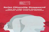 Syrian Citizenship Disappeared Citizenship Disappeared... · Syrian Citizenship Disappeared How the 1962 Census destroyed stateless Kurds’ lives and identities