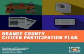 ORANGE COUNTY CITIZEN PARTICIPATION PLAN library...Orange County Citizen Participation Plan 2016 Page 2 BACKGROUND Orange County’s Citizen Participation Plan (CPP) is intended to