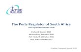 The Ports Regulator of South Africa · The Ports Regulator of South Africa Tariff Application Road Show Durban 1 October 2015 Johannesburg 2 October 2015 Port Elizabeth 5 October