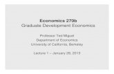 Economics 270b - Edward Miguelemiguel.econ.berkeley.edu/assets/miguel_courses/3/Lecture_1.pdfEconomics 270b: Lecture 1 7 I. Macroeconomic growth empirics Lecture 1: Global patterns