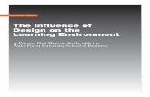 The Influence of Design on the Learning Environment...allow students to choose from a variety of indoor and outdoor spaces that can accommodate congregating, meeting, ... users to