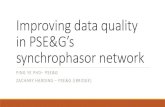 Improving data quality in PSE&G’s synchrophasor network...Oct 15, 2015  · Catalyst for much of PSE&G’s data quality improvement Data quality targets 99%, increasing to 99.5%