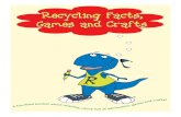 Recycling Facts, Games and Crafts - Wesleyan University7 • Use a reusable lunch box or bag instead of a paper bag to carry your lunch. You won’t have to throw away a paper bag