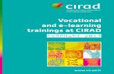 Vocational and e-learning trainings at CIRAD · in many higher education courses but also in short vocational training courses or e-learning. CIRAD has a long tradition of supervising