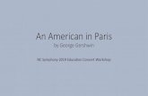An American in Paris - musicscesnp.weebly.com€¦ · Featured work “An American in Paris” •George Gershwin’s arranging and orchestration skills had improved immensely by