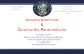 Nevada Medicaid Community Paramedicinedhcfp.nv.gov/uploadedFiles/dhcfpnvgov/content/Public/...Current Activities •Educating EMS Agencies –REMSA, North Lake Tahoe, East Fork Fire,