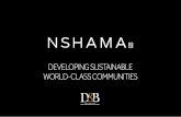 DEVELOPING SUSTAINABLE WORLD-CLASS COMMUNITIESdandbdubai.com/wp-content/uploads/2017/04/nshama-town...Nshama provides trendy, dynamic and sustainable communities consisting of family