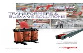 TRANSFORMERS & BUSWAYS SOLUTIONS · TRANSFORMERS & BUSWAYS SOLUTIONS The power solutions for commercial and industrial sector applications Legrand high-quality cast resin transformer