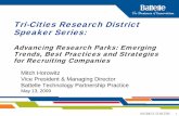 Tri-Cities Research District Speaker Series€¦ · Today’s Presentation • Emerging Trends in Research Parks • Best Practices • View from National Developers • Strategies