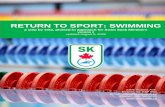 RETURN TO SPORT: SWIMMING · 2020. 8. 20. · Swimming is a sport for life and as such we must consider the varying ages and stages of our membership and the possible increased risks