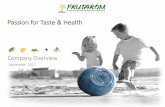 Passion for Taste & Health · 11/21/2017  · Frutarom’s Strategy: Clear Focus Going Forward Mid-sized and local Private label Multinational Developed markets (Europe and USA) Emerging