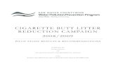 CIGARETTE BUTT LITTER REDUCTION CAMPAIGN 2008/2009 · cigarette litter problem address-by-address in local downtown areas and shopping centers, providing baseline data for ongoing