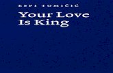 espi tomičić Your Love Is King - Monoskop · Espi Tomičić (1995.) je student dramaturgije na Akademiji dramske umjetnosti u Zagrebu. Član feminističkog kolektiva fAKTIV i dečko