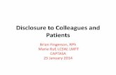 Disclosure to Colleagues and Patientscaptasa.org/2014_Slides/Disclosure to Colleagues and Patients CAPTASA '14.pdfamong the various professions in disclosing to colleagues and patients.