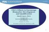 FDA’s Efforts to Encourage Biomarker Development and ... · 21/08/2015  · FR Notice- Survey • Goal: Identifying Potential Biomarkers for Qualification and Describing Contexts