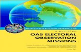 A Manual for OAS ELECTORAL OBSERVATION MISSIONS manual ingles.pdf · MethodsforElectionObservation:AManualforOASElectoralObservationMissions This is a publication of the General Secretariat