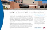 McLaren Port Huron Overcomes Device Integration Challenges ... · Addressing the growing demands of healthcare reform, in 2014 McLaren Port Huron replaced its existing EHR, with a
