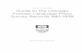 University of Chicago Library Foreign Language Press ... · 3 Descriptive Summary Identifier ICU.SPCL.CFLPS Title Chicago Foreign Language Press Survey. Records Date 1861-1938 Size