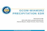 GCOM-W/AMSR2 PRECIPITATION EDR...STAR JPSS Annual Science Team Meeting, 8-12 August 2016 1 GCOM-W/AMSR2 PRECIPITATION EDR NOAA/CICS-MD (301) 405- 2045, pmeyers@umd.edu Patrick Meyers,