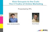 Kick Groupon to the Curb: The 4 Truths of Online Marketing Groupon Numbers To break even from the Groupon