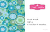 Look Book 2015 Expanded Version€¦ · Look Book 2015 Expanded Version Update 2015c. The Debra Valencia Look Book features an overview of popular fashion print collections. To see