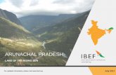 ARUNACHAL PRADESH - IBEF · FDI equity inflows (US$ billion) 0.096 1 332.11 Department of Industrial Policy & Promotion, From April 2000 to March 2017 1 FDI inflows for RBI’s (Reserve