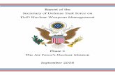 Report of the Secretary of Defense Task Force on DoD ...missile [ICBM] components) and 2007 (an unauthorized weapons transfer) alerted the Department of Defense (DoD) to the Air Force’s