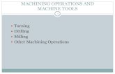 Chapter 22 MACHINING OPERATIONS AND MACHINE TOOLS · Difference between boring and turning: Boring is performed on the inside diameter of an existing hole Turning is performed on
