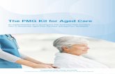 The PMG Kit for Aged Care - apsoc.org.au · The PMG Kit for Aged Care is designed to be used in conjunction with the Australian Pain Society’s Pain in Residential Aged Care Facilities: