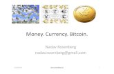 Money. Currency. Bitcoin. - Nicolas Courtoisnicolascourtois.com/bitcoin/Money Currency Bitcoin V11.pdf · Currency Examples Commodity Salt Shells Gold Dollar Payment Raw Material
