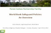 World Bank Safeguard Policies: An Overview...Update of Safeguard Policies 24 Overview . Update and Consolidation of the Safeguard Policies •Ongoing –drawing on recent experience