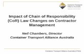 Impact of Chain of Responsibility (CoR) Law Changes on ...ctaction.com.au/wp-content/uploads/2017/08/CTAA-CoR-presentatio… · Container Transport Alliance Australia (CTAA) New CoR