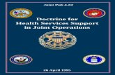 JP 4-02 Doctrine for Health Service Support in Joint Operations95).pdf · self aid and buddy aid, examination, and emergency lifesaving measures. Echelon II. Care is administered