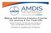 Making Self Service Analytics Possible Our Journey & Our ... · Sophisticated analytics are often too intricate, complex, ... STATIC REPORTING AD HOC REPORTING DISCOVERY VIA CUBES