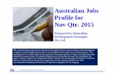 Australian Jobs Profile for Nov Qtr. 2015 - Elaborate Jobs Profile... · This profile is based on jobs data collected by the Australian Bureau of Statistics. The primary source is